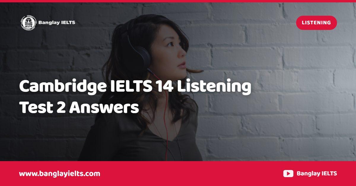 Cambridge IELTS 14 Listening Test 2 Answers