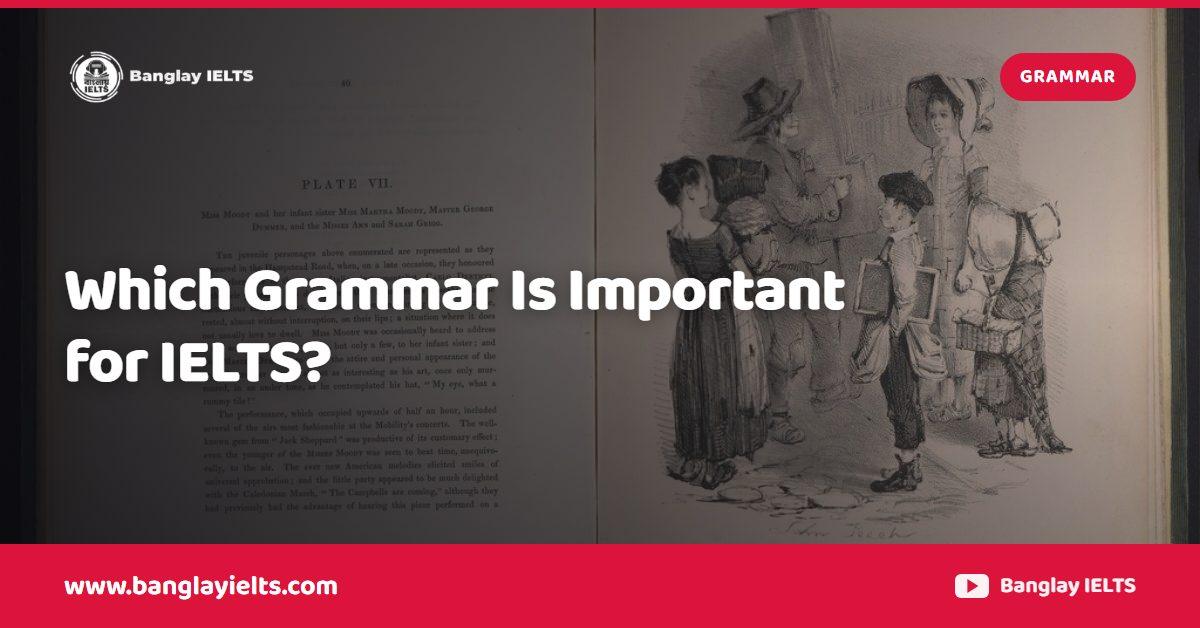 Which Grammar Is Important for IELTS?