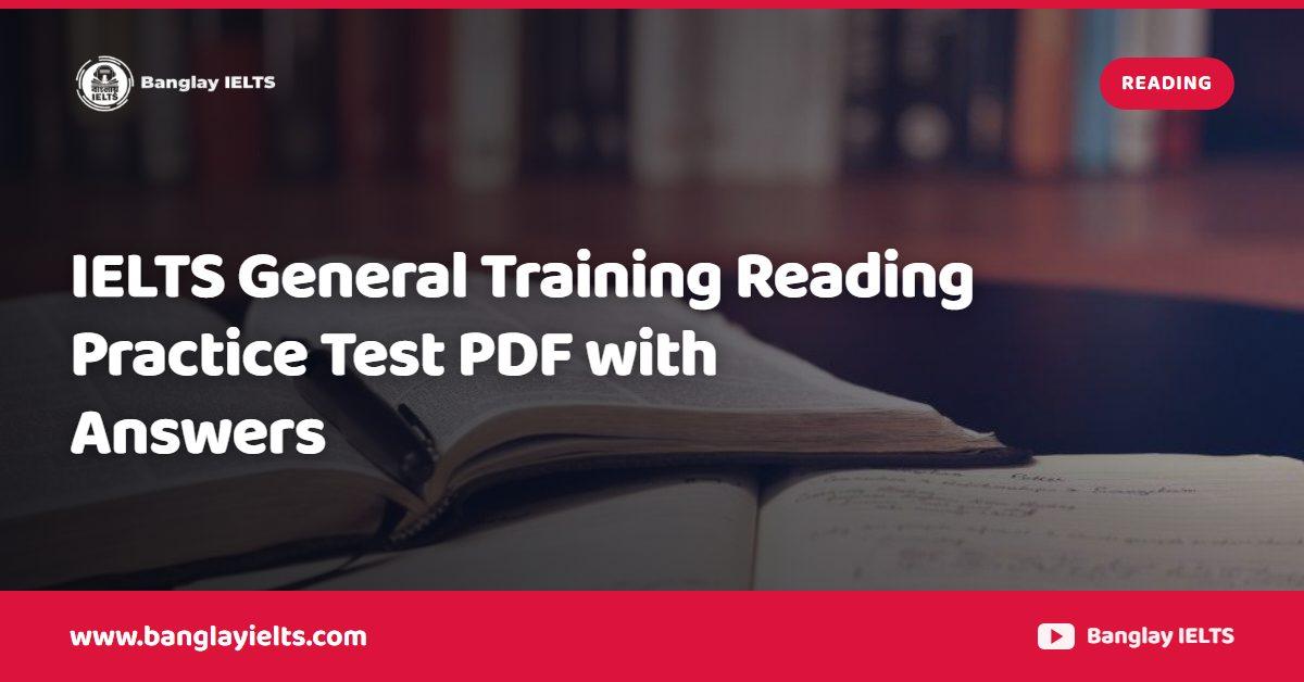 IELTS General Training Reading Practice Test PDF with Answers